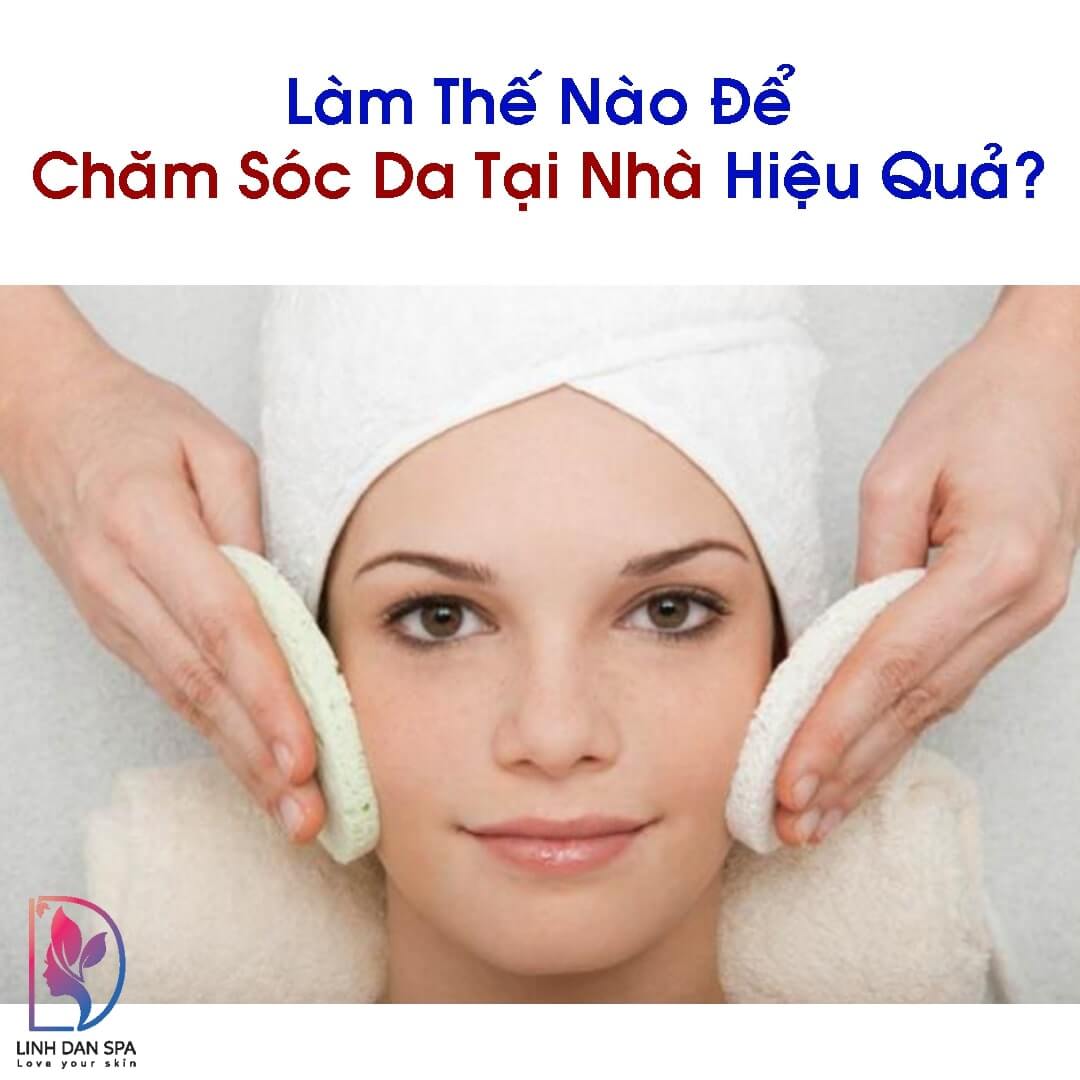 Cham-soc-da-tai-nha-hieu-qua